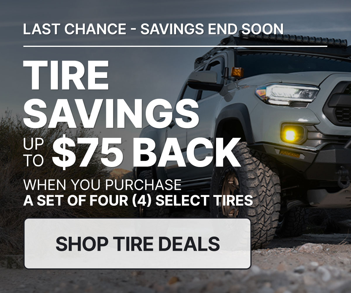 Tire savings up to $75 back when you purchase a set of four (4) select tires
