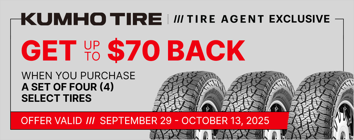 Get up to $70 back when you purchase a set of four (4) select Kuhmo tires