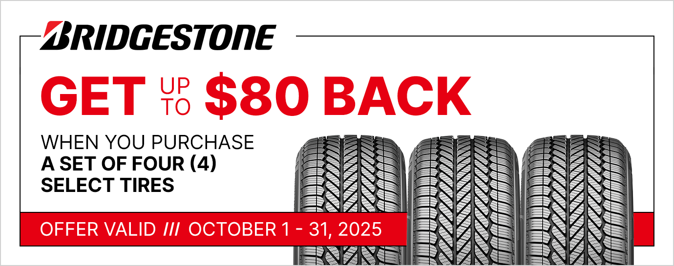 Get up to $80 back when you purchase a set of four (4) select Bridgestone tires