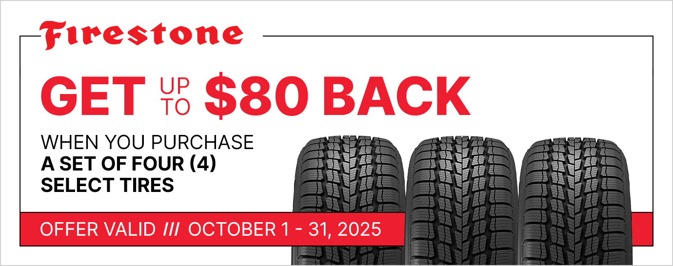 Get up to $80 back when you purchase a set of four (4) select Firestone tires