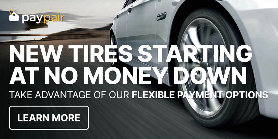 New tires starting at no money down. Take advantage of our flexible payment options.