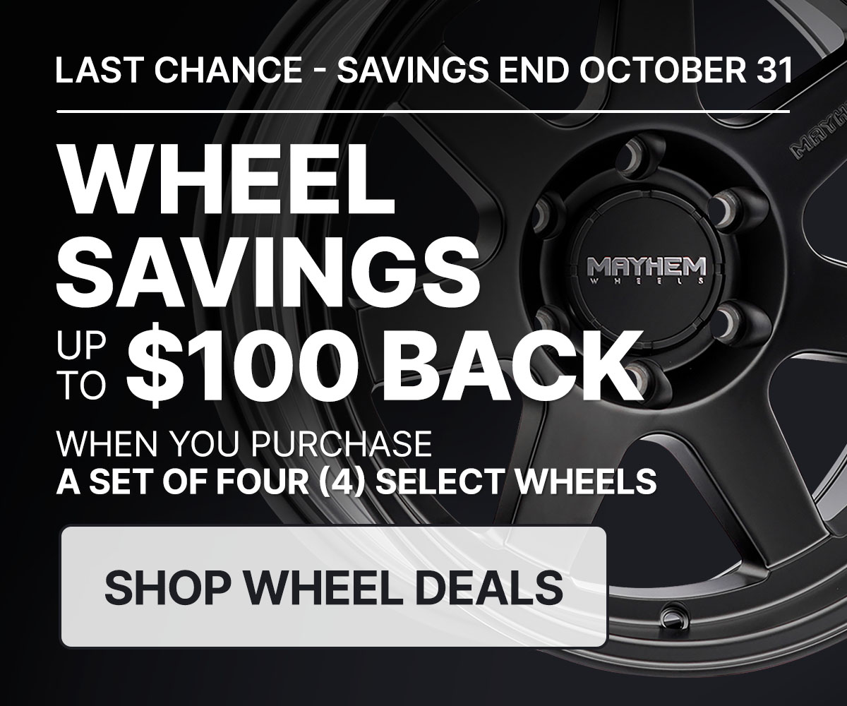Wheel savings up to $100 back when you purchase a set of four (4) select wheels