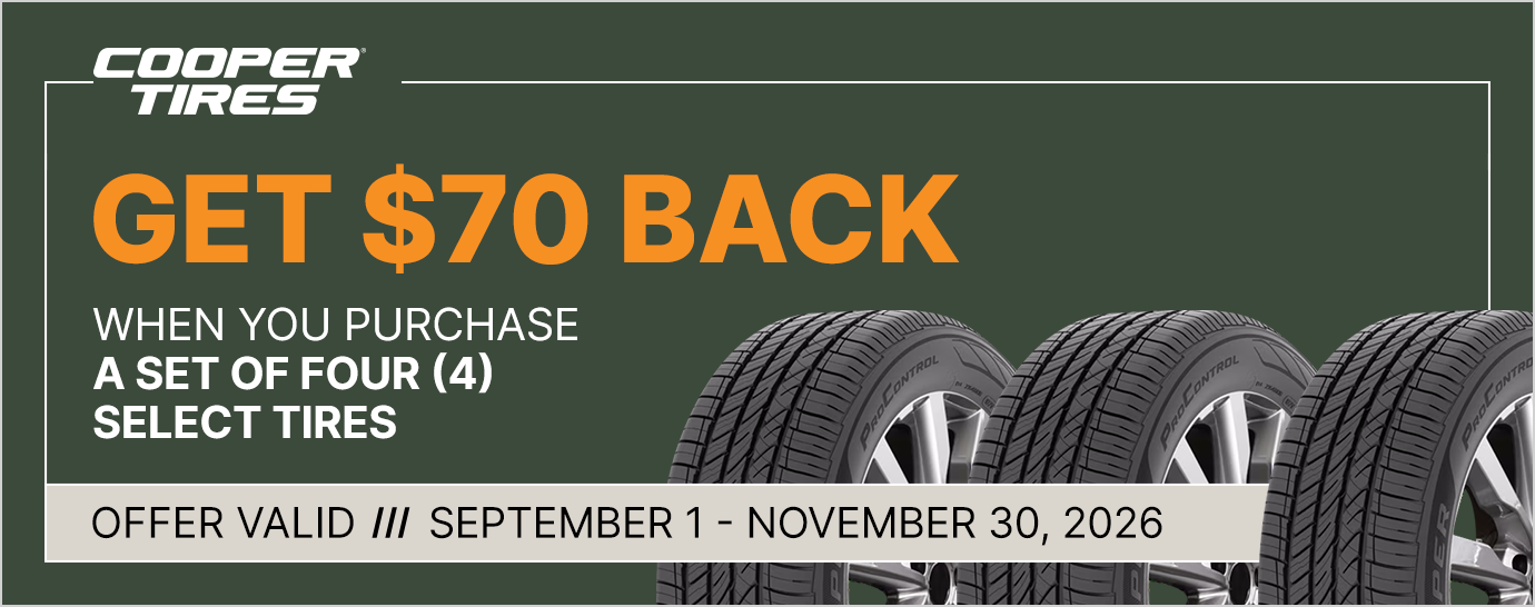 Get $70 back when you purchase a set of four (4) select Cooper tires. Offer valid September 1 - November 30, 2026.