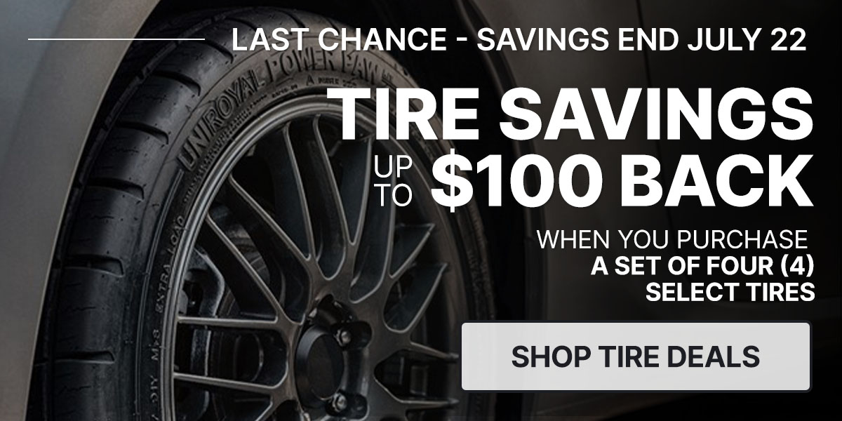 Tire savings up to $100 back when you purchase a set of four (4) select tires