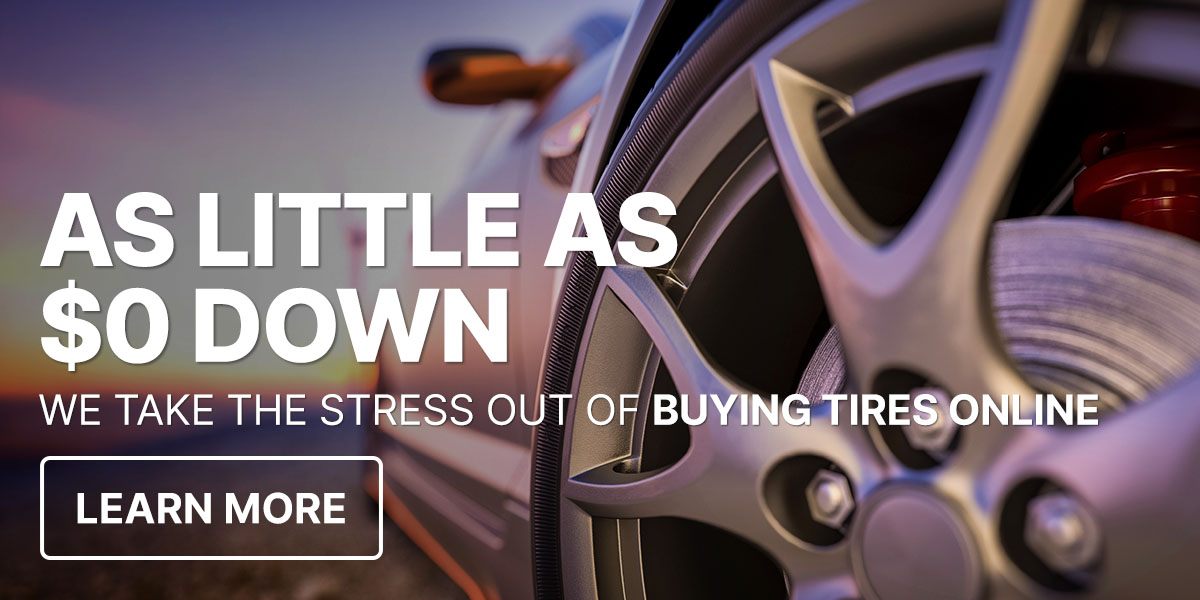 As little as $0. We take the stress out of buying tires online.