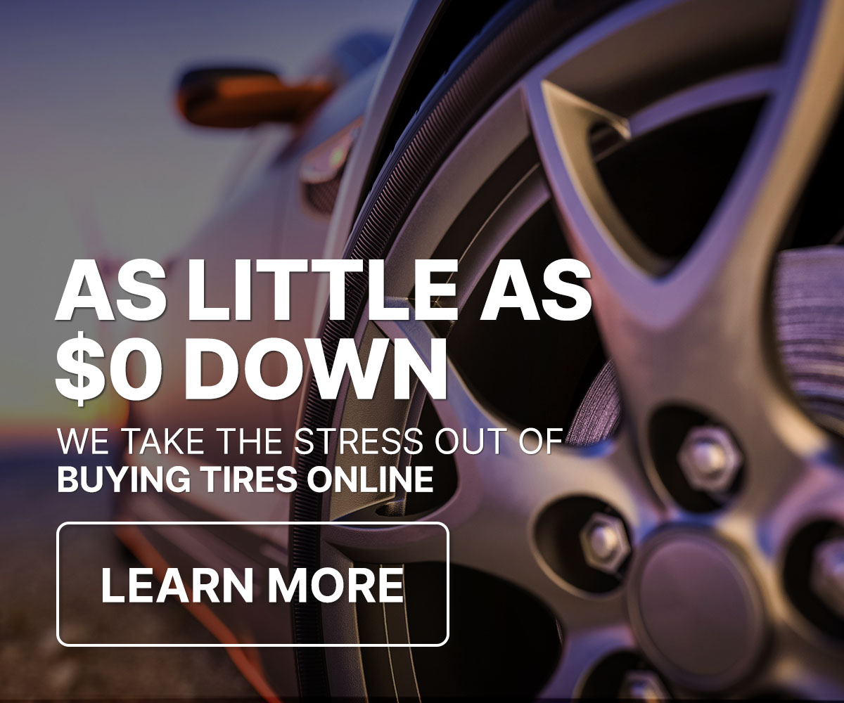 As little as $0. We take the stress out of buying tires online.