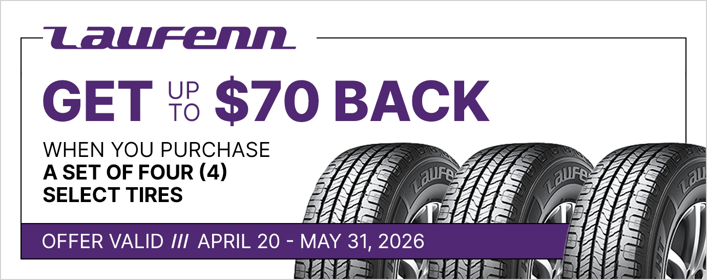 Get up to $70 back when you purchase a set of four (4) select Laufenn tires. Offer valid April 20 - May 31, 2026.