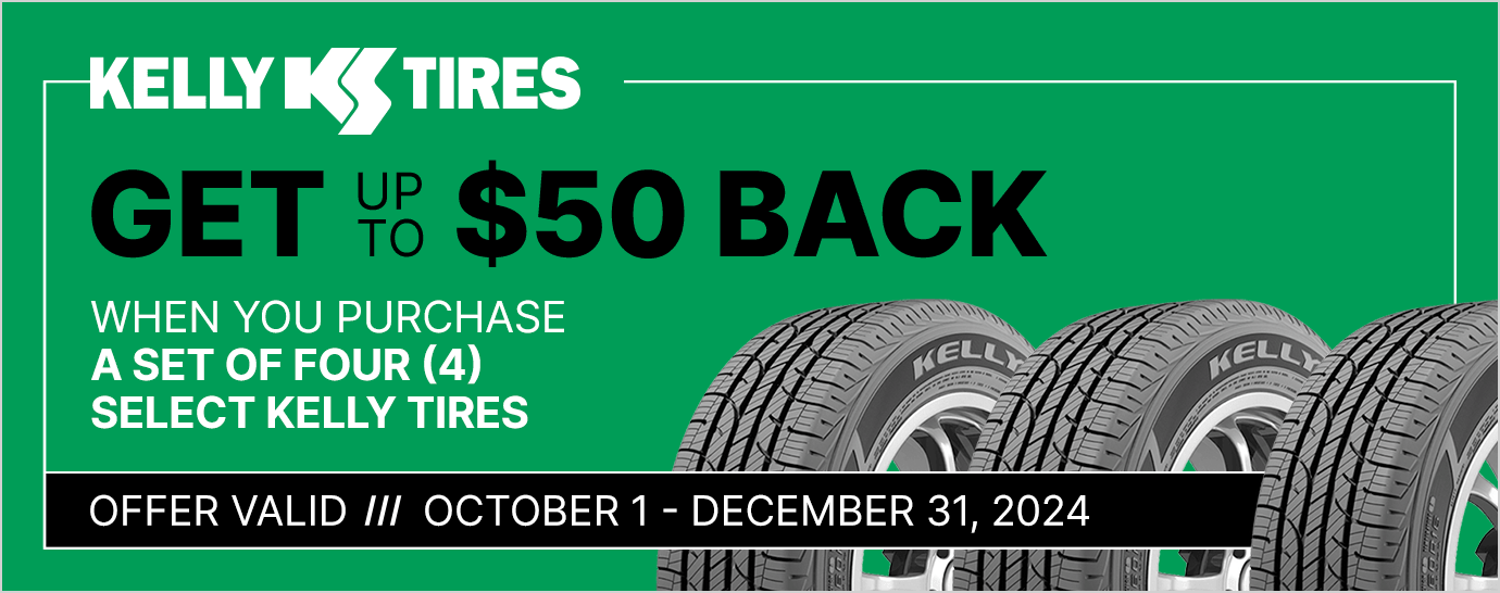 Get up to $50 back on a set of four (4) select Kelly tires