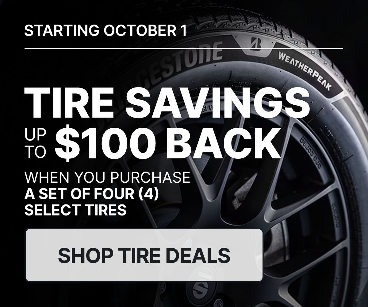 Tire savings up to $80 back when you purchase a set of four (4) select tires
