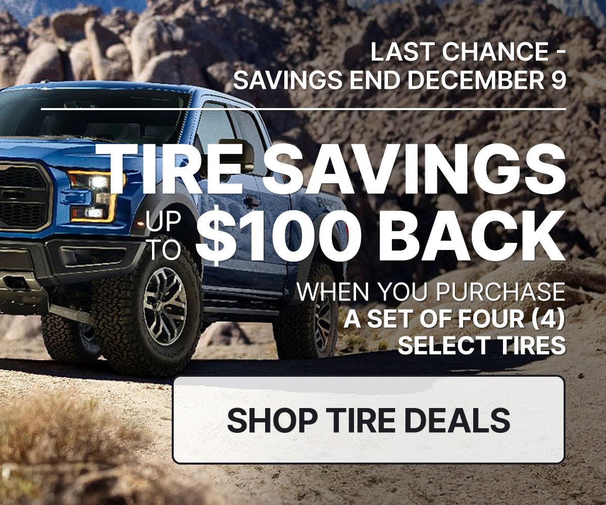 Tire savings up to $100 back when you purchase a set of four (4) select tires