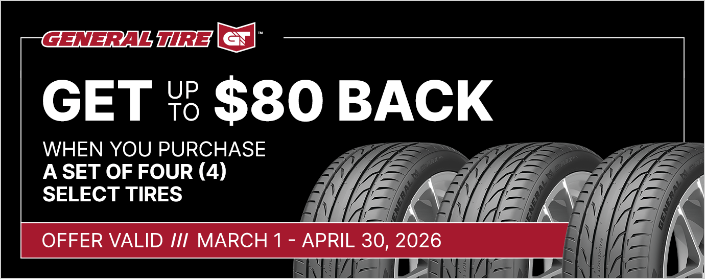 Get up to $80 back when you purchase a set of four (4) select General tires