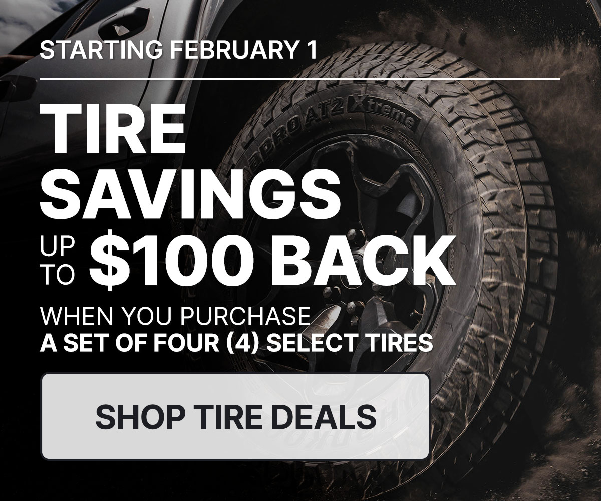 Tire savings up to $100 back when you purchase a set of four (4) select tires