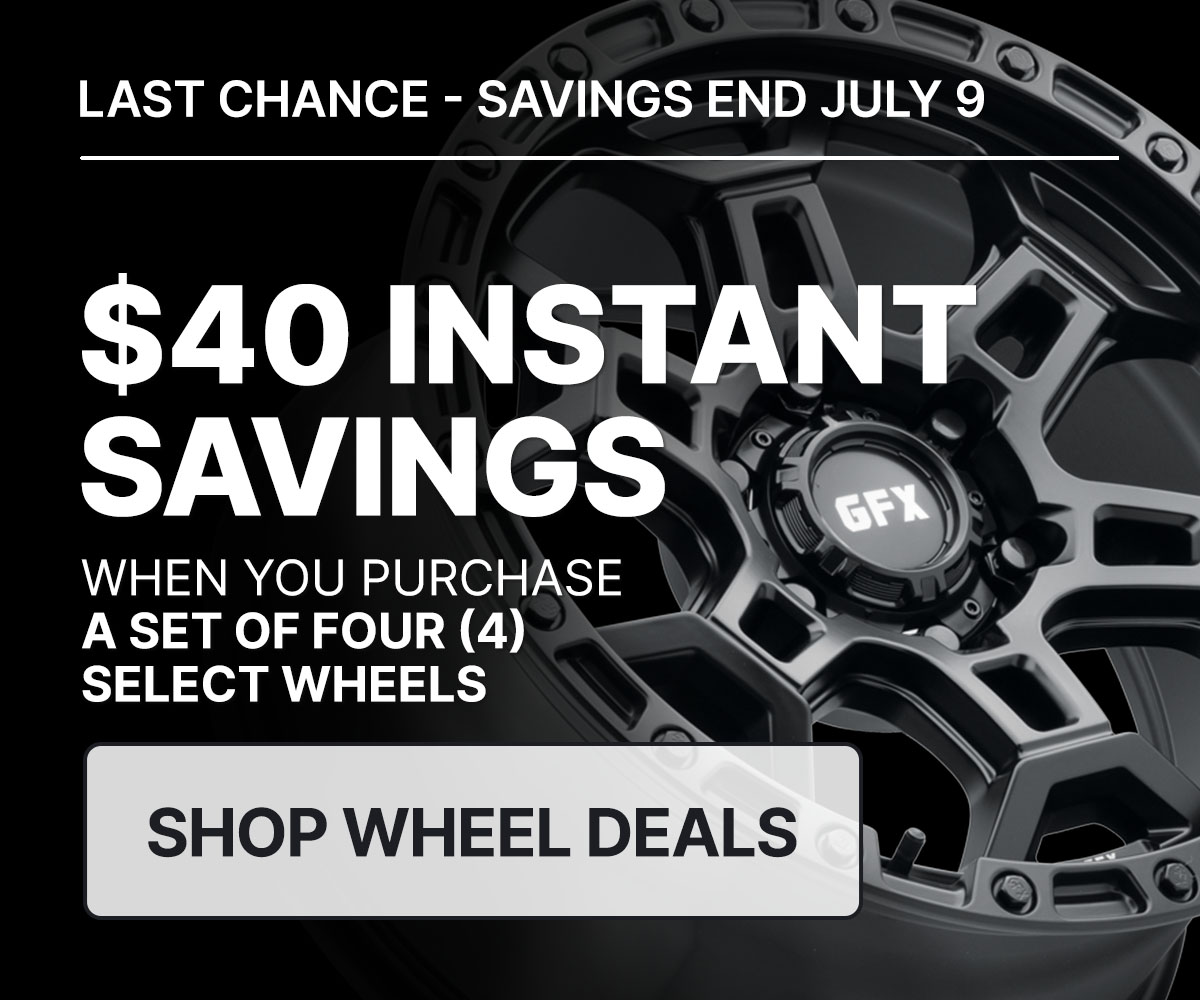 $40 instant savings when you purchase a set of four (4) select wheels