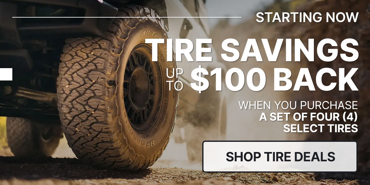 Get up to $100 back on select tires today!