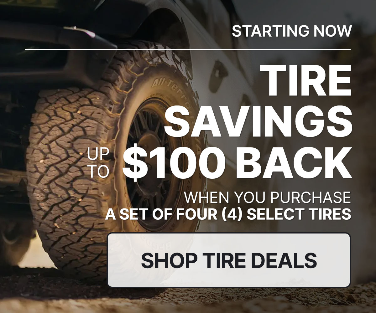 Get up to $100 back on select tires today!