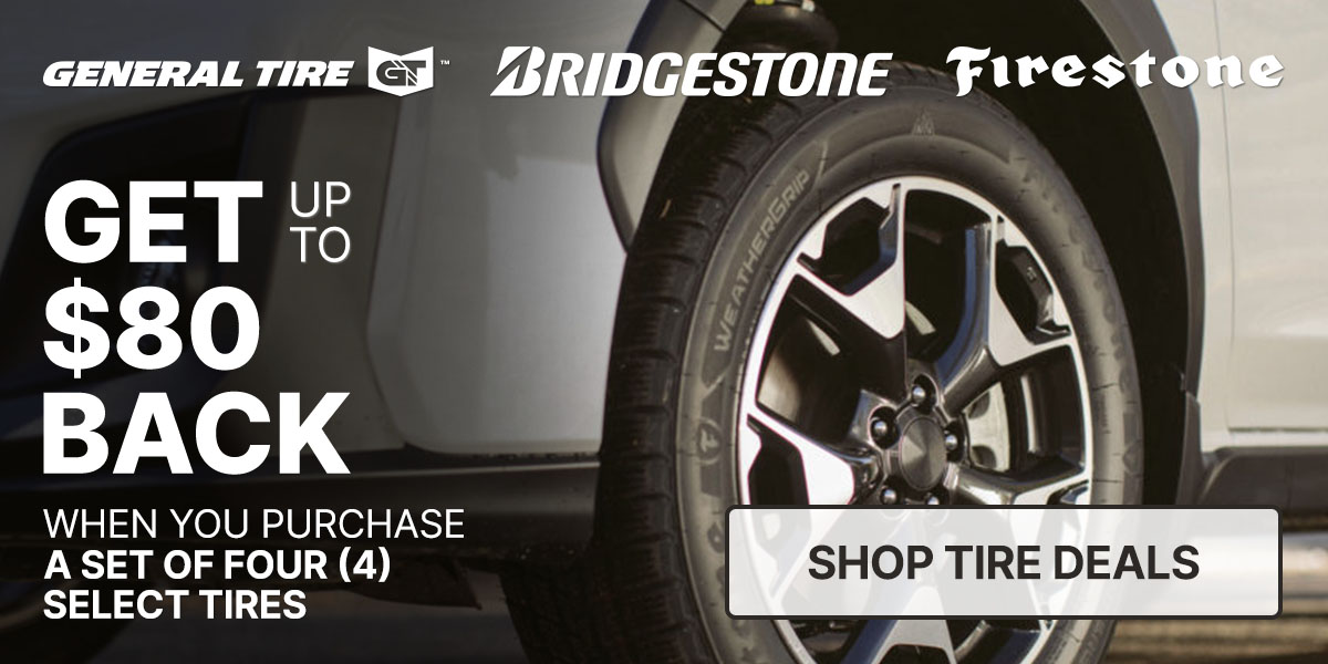 Get up to $80 back when you purchase a set of four (4) select tires