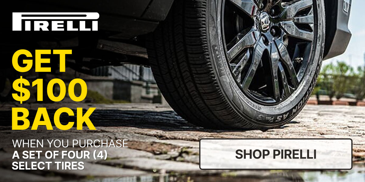 Get $100 back when you purchase a set of four (4) select tires