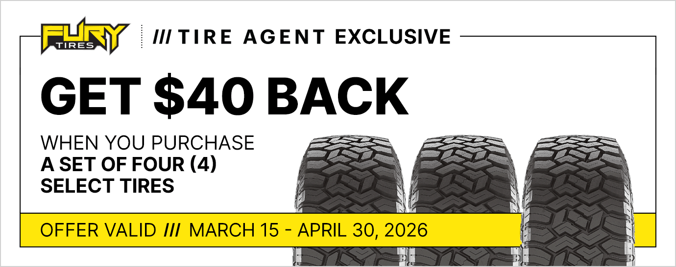 Get $40 back when you purchase a set of four (4) select Fury tires