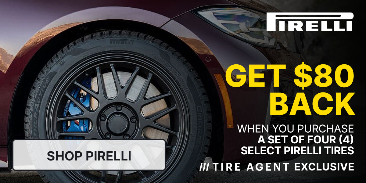 Get $80 back when you purchase a set of four (4) select Pirelli tires