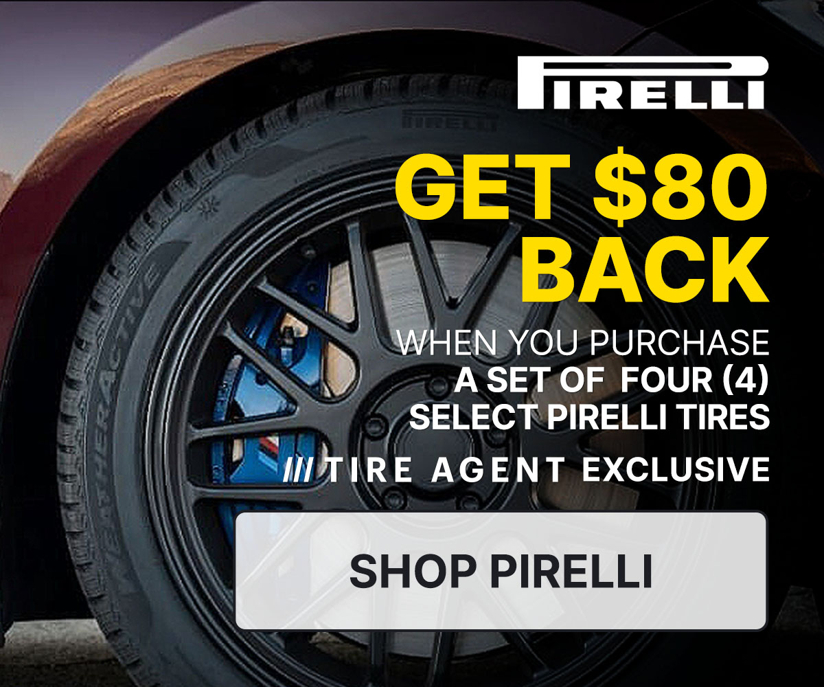 Get $80 back when you purchase a set of four (4) select Pirelli tires