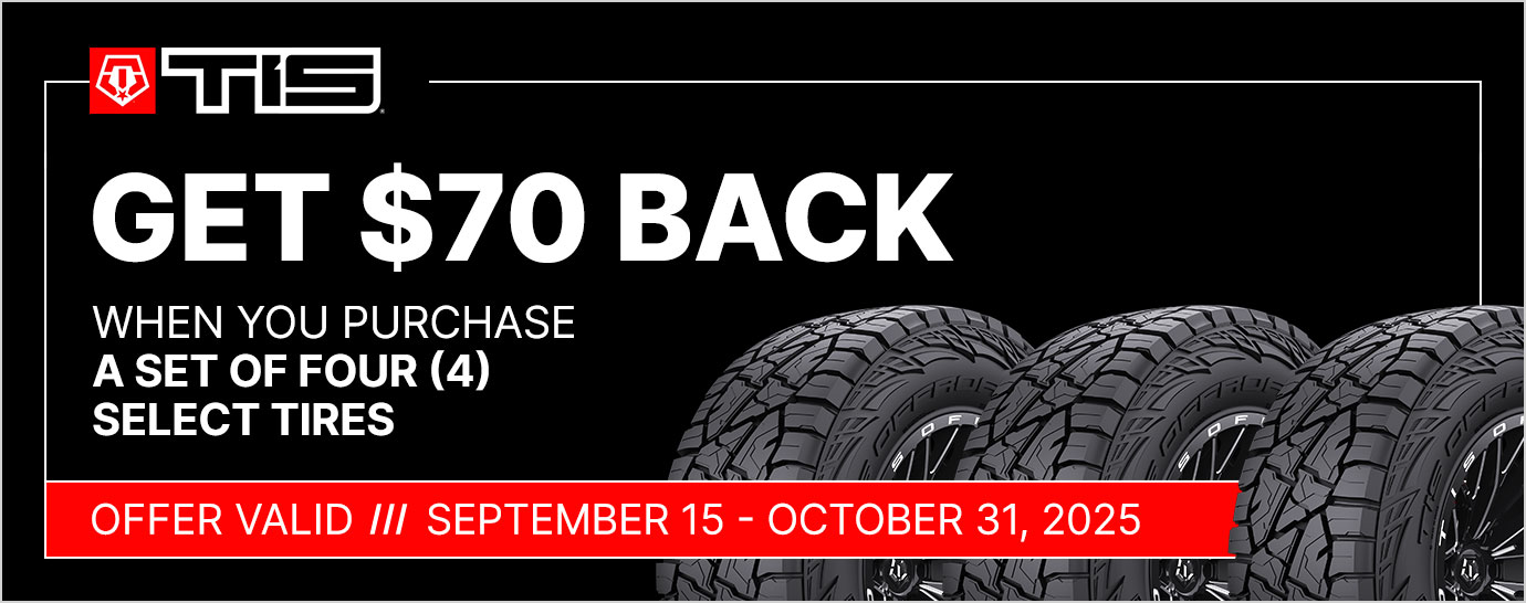 Get $70 back when you purchase a set of four (4) select TIS Off-Road tires