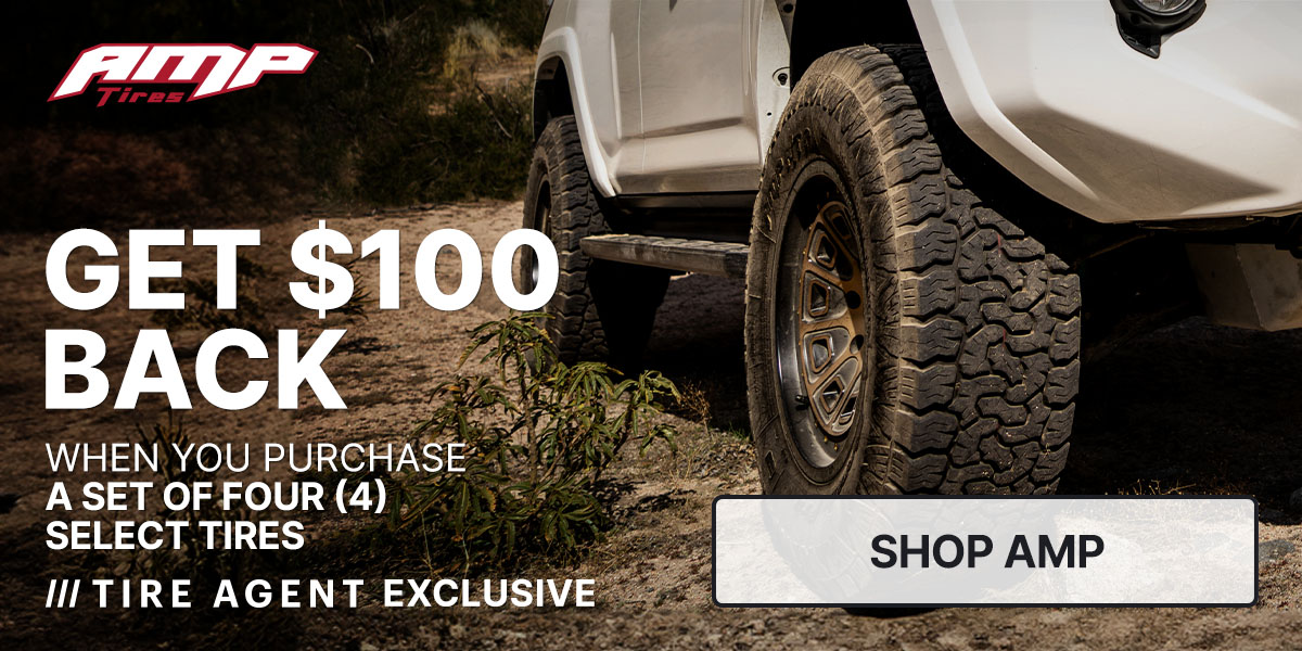 Get $100 back when you purchase a set of four (4) select AMP tires