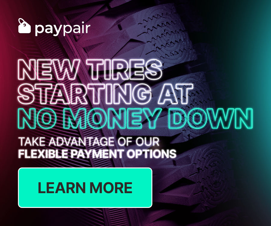 New tires starting at no money down. Take advantage of our flexible payment options.