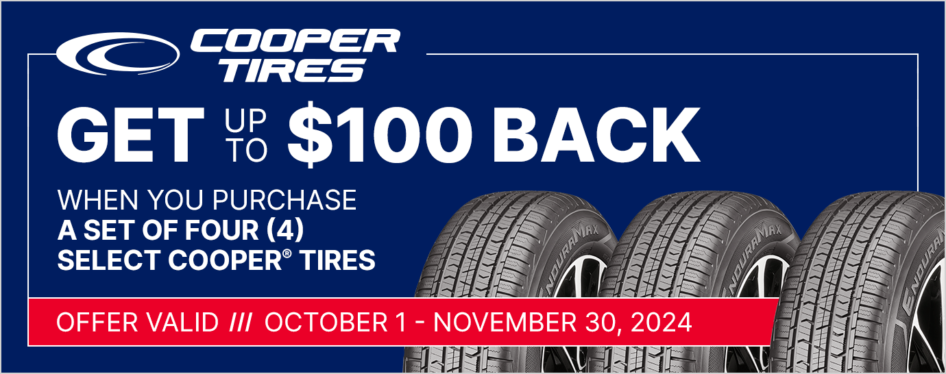 Get up to $100 back on a set of four (4) select Cooper tires