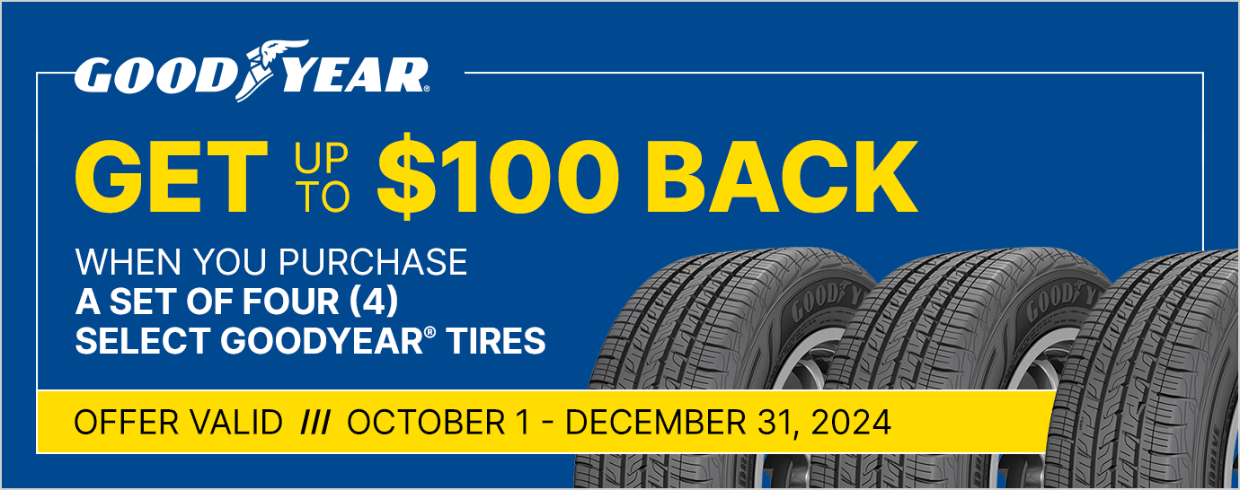 Get up to $100 back on a set of four (4) select Goodyear tires