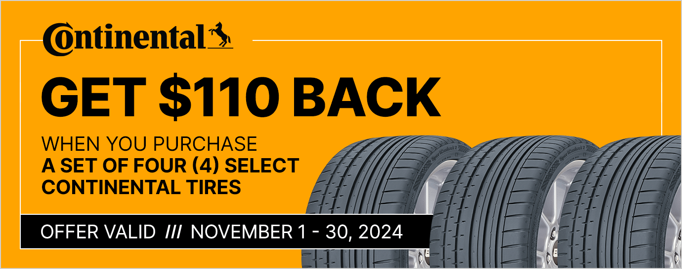 Get $110 back on a set of four (4) select Continental tires