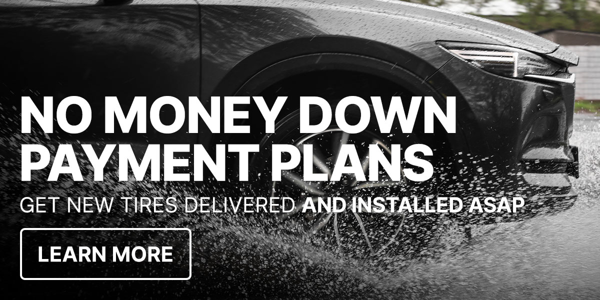 No money down interest payment plans. Get new tires delivered and installed ASAP.