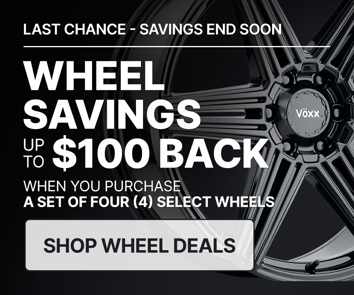 Wheel savings up to $100 back when you purchase a set of four (4) select wheels