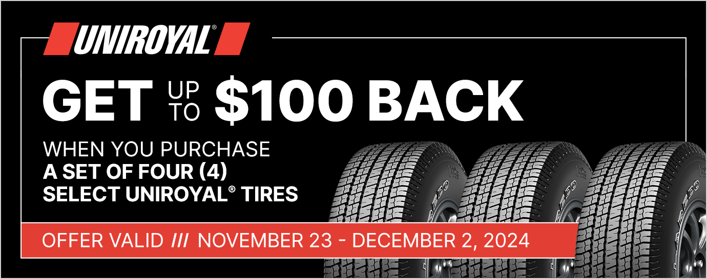 Get up to $100 back on a set of four (4) select Uniroyal tires.