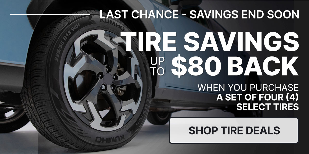 Tire savings up to $80 back when you purchase a set of four (4) select tires