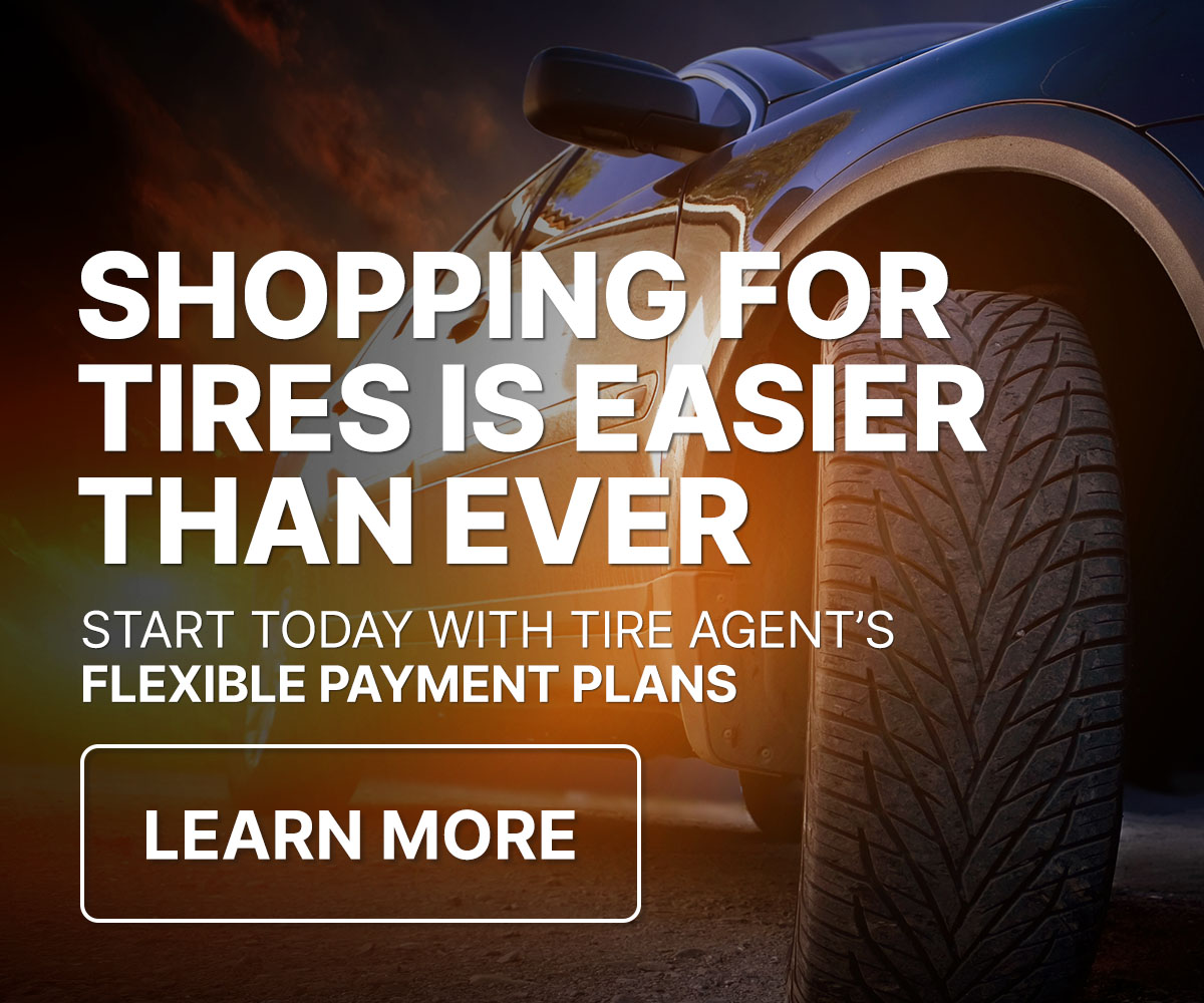 Shopping for tires is easier than ever. Start today with Tire Agent's flexible payment plans.