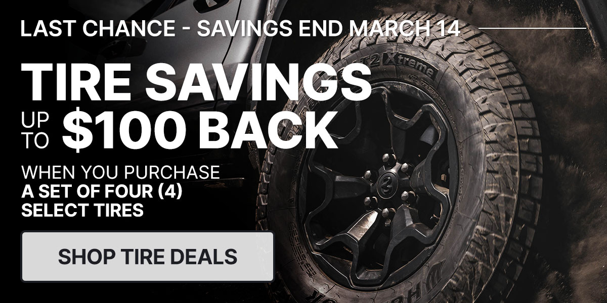 Tire savings up to $100 back when you purchase a set of four (4) select tires