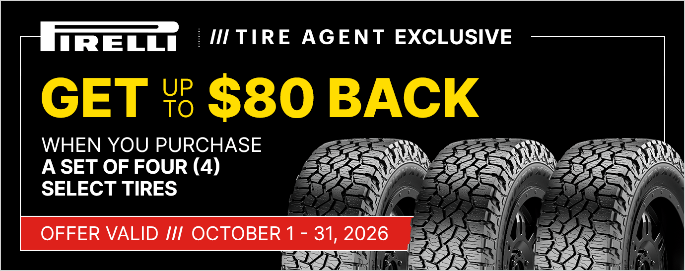 Get up to $80 back when you purchase a set of four (4) select Pirelli tires