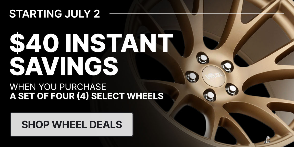 $40 instant savings when you purchase a set of four (4) select wheels